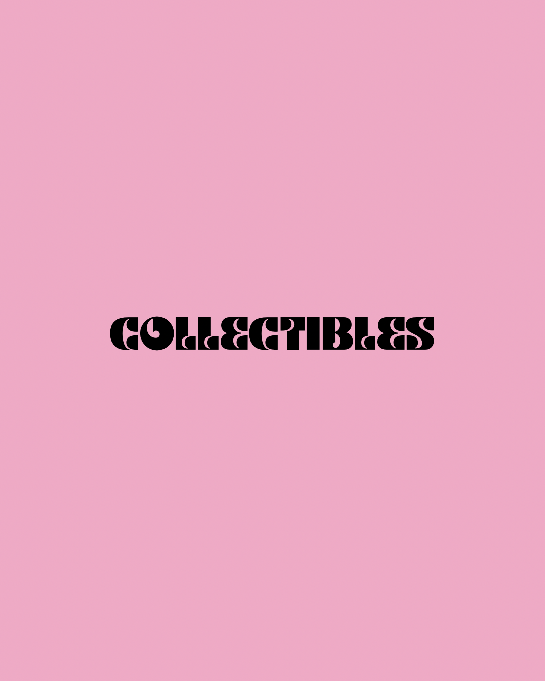 Collectibles (Coming Soon)