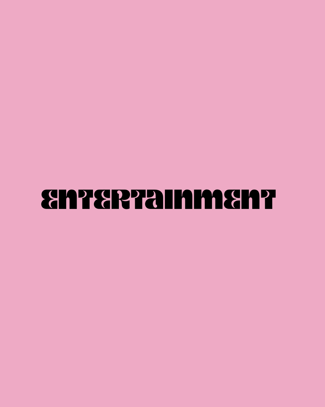 Entertainment (Coming Soon)